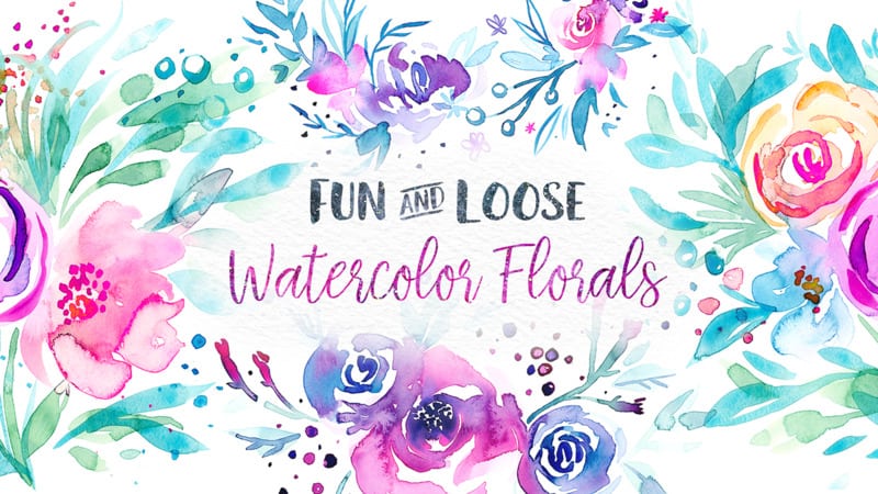 Fun & Loose Watercolor Florals, Leaves, and Butterflies